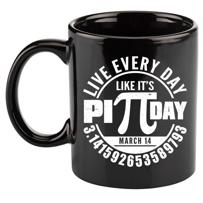 Live Every Day Like It's Pi Day March 14 3.14 Emblem 11oz C Handle Ceramic Mug