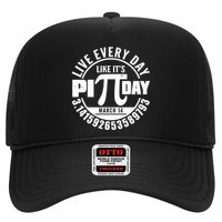 Live Every Day Like It's Pi Day March 14 3.14 Emblem Trucker Hat
