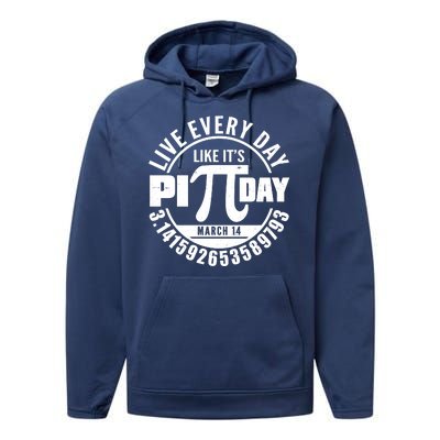 Live Every Day Like It's Pi Day March 14 3.14 Emblem Performance Fleece Hoodie