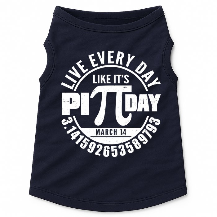 Live Every Day Like It's Pi Day March 14 3.14 Emblem Doggie Tank