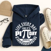 Live Every Day Like It's Pi Day March 14 3.14 Emblem Hoodie