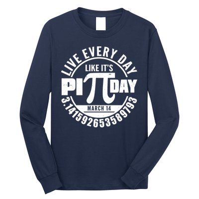 Live Every Day Like It's Pi Day March 14 3.14 Emblem Long Sleeve Shirt