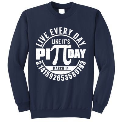 Live Every Day Like It's Pi Day March 14 3.14 Emblem Sweatshirt
