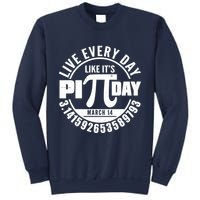 Live Every Day Like It's Pi Day March 14 3.14 Emblem Sweatshirt
