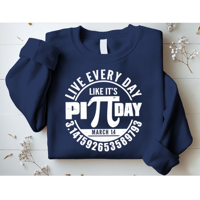 Live Every Day Like It's Pi Day March 14 3.14 Emblem Sweatshirt