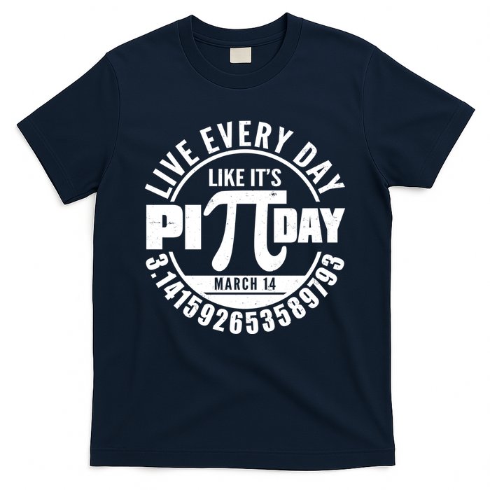 Live Every Day Like It's Pi Day March 14 3.14 Emblem T-Shirt