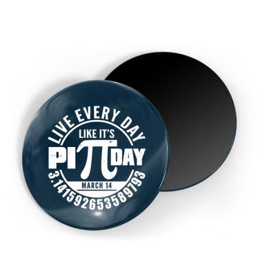Live Every Day Like It's Pi Day March 14 3.14 Emblem Magnet