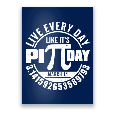 Live Every Day Like It's Pi Day March 14 3.14 Emblem Poster