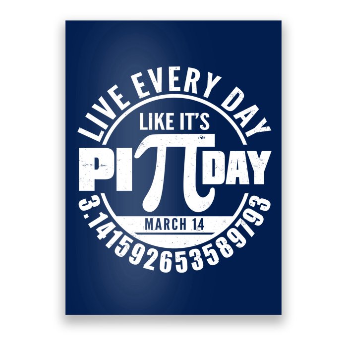 Live Every Day Like It's Pi Day March 14 3.14 Emblem Poster