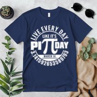 Live Every Day Like It's Pi Day March 14 3.14 Emblem Premium T-Shirt