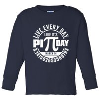 Live Every Day Like It's Pi Day March 14 3.14 Emblem Toddler Long Sleeve Shirt