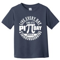 Live Every Day Like It's Pi Day March 14 3.14 Emblem Toddler T-Shirt