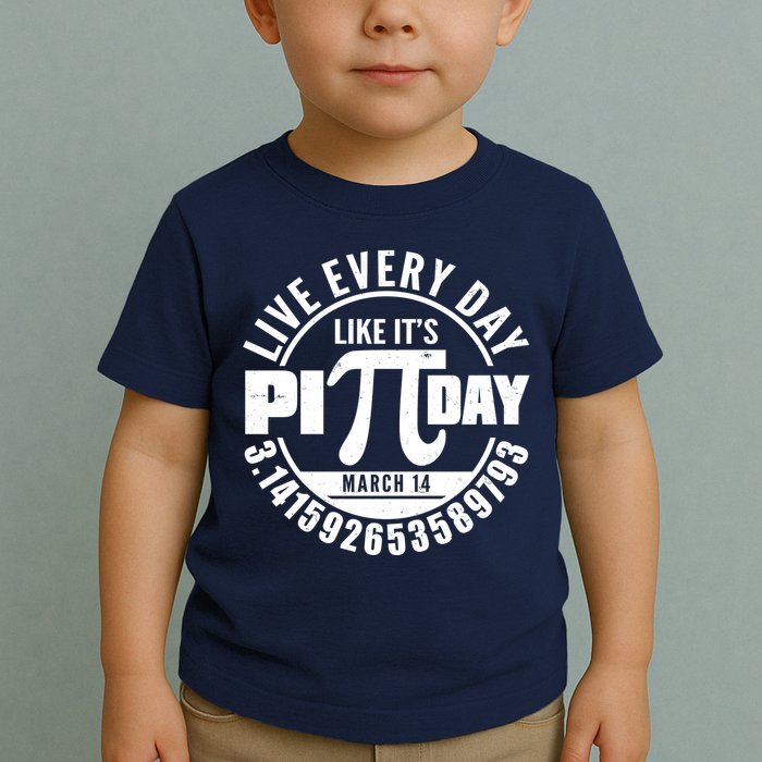 Live Every Day Like It's Pi Day March 14 3.14 Emblem Toddler T-Shirt