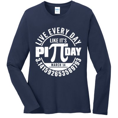 Live Every Day Like It's Pi Day March 14 3.14 Emblem Ladies Long Sleeve Shirt