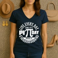 Live Every Day Like It's Pi Day March 14 3.14 Emblem Women's V-Neck T-Shirt