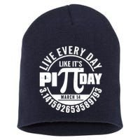 Live Every Day Like It's Pi Day March 14 3.14 Emblem Short Acrylic Beanie