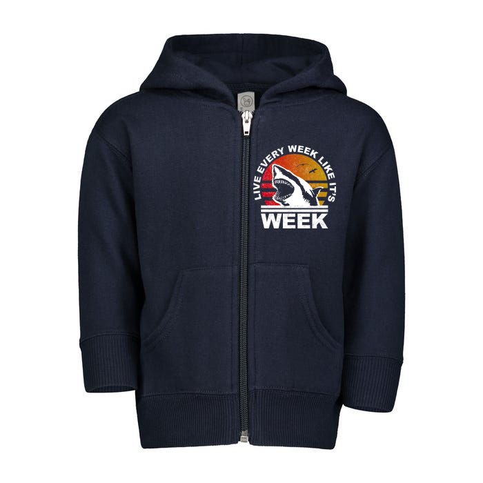 Live Every Week Like It's Shark Week Toddler Zip Fleece Hoodie