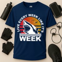 Live Every Week Like It's Shark Week Performance Shirt