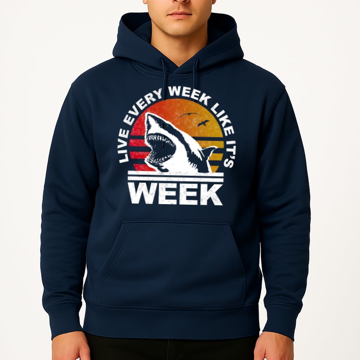 Live Every Week Like It's Shark Week Hoodie