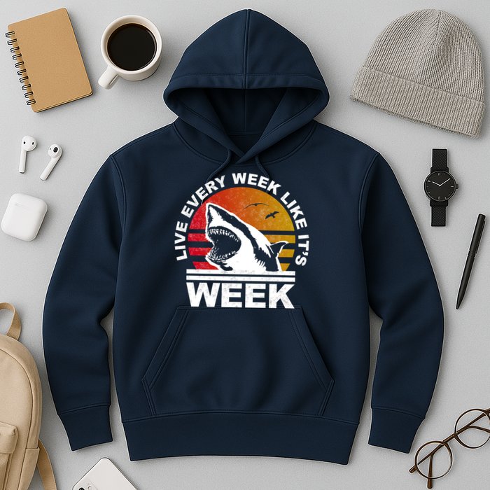 Live Every Week Like It's Shark Week Hoodie