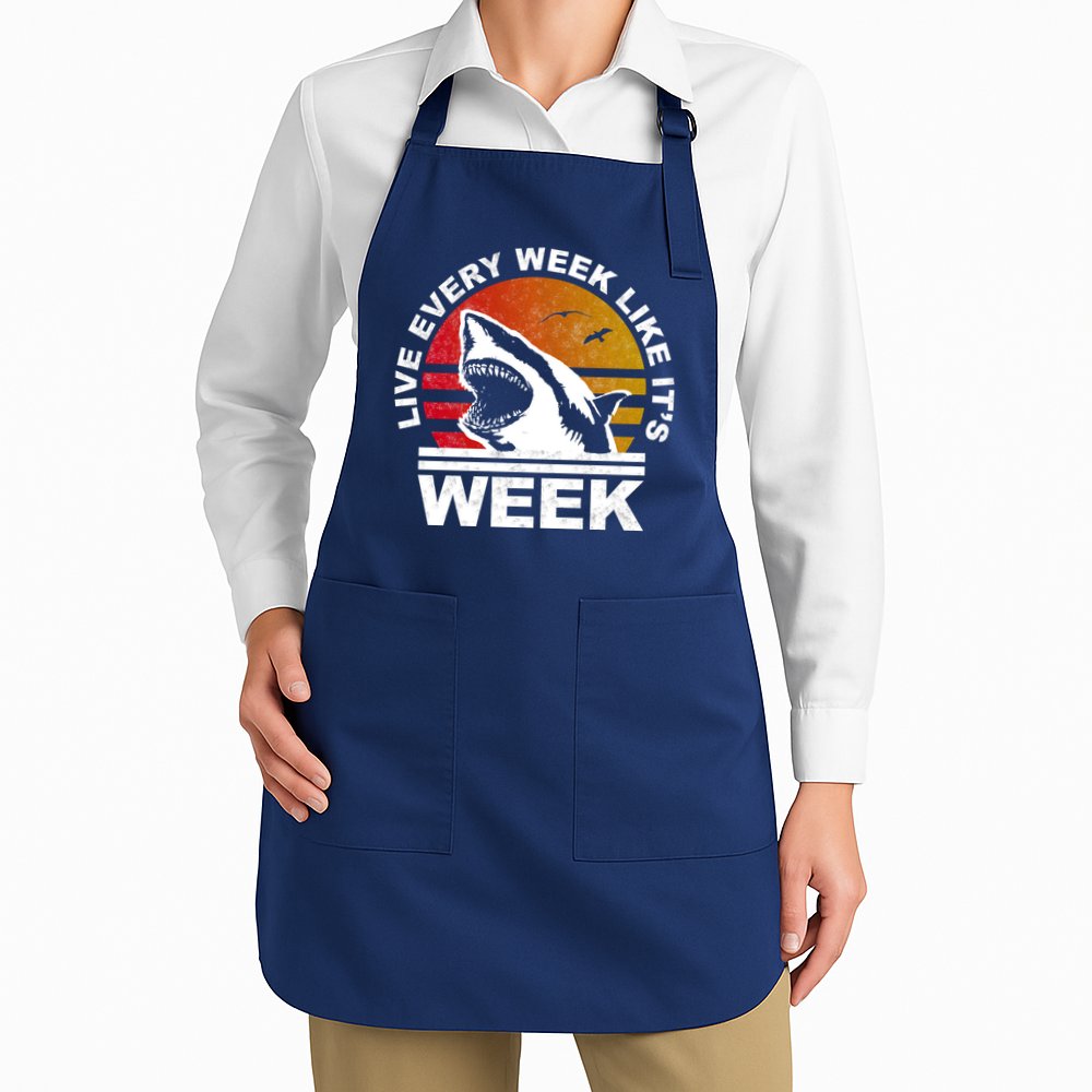 Live Every Week Like It's Shark Week Apron