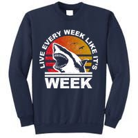 Live Every Week Like It's Shark Week Sweatshirt