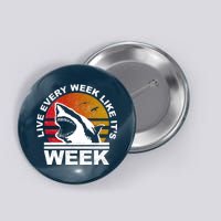 Live Every Week Like It's Shark Week Button