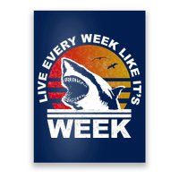 Live Every Week Like It's Shark Week Poster