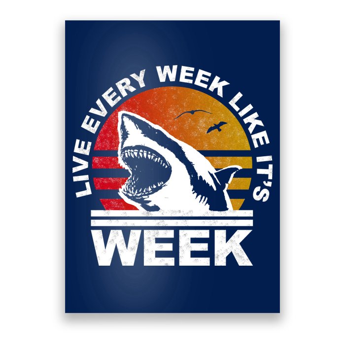 Live Every Week Like It's Shark Week Poster