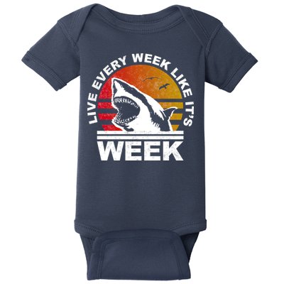 Live Every Week Like It's Shark Week Baby Bodysuit