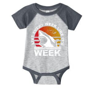 Live Every Week Like It's Shark Week Infant Baby Jersey Bodysuit