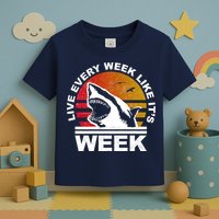 Live Every Week Like It's Shark Week Toddler T-Shirt