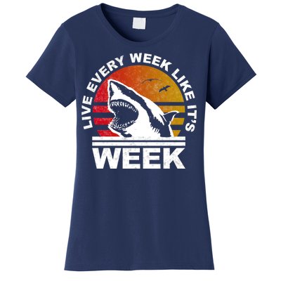 Live Every Week Like It's Shark Week Women's T-Shirt