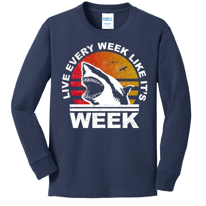 Live Every Week Like It's Shark Week Kids Long Sleeve Shirt