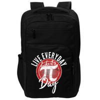 Live Everyday Like It's PI 3.14 Day Impact Tech Backpack