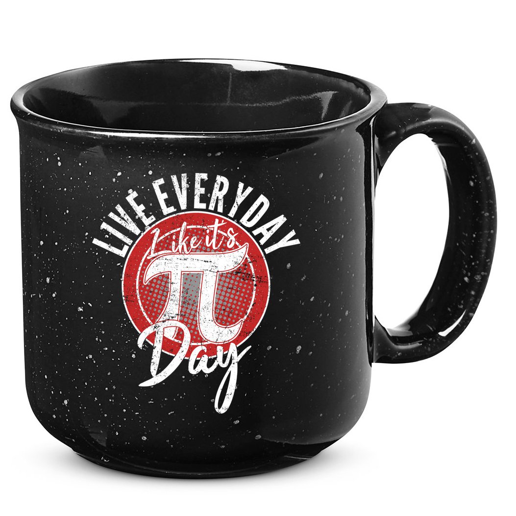 Live Everyday Like It's PI 3.14 Day 15oz Campfire Ceramic Mug