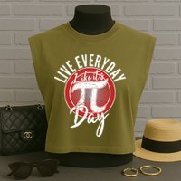 Live Everyday Like It's PI 3.14 Day Garment-Dyed Women's Muscle Tee