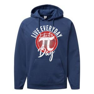 Live Everyday Like It's PI 3.14 Day Performance Fleece Hoodie