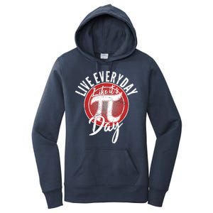 Live Everyday Like It's PI 3.14 Day Women's Pullover Hoodie