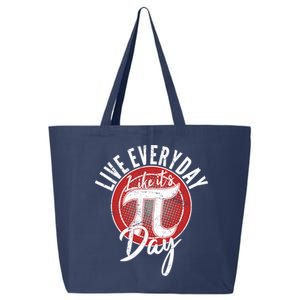 Live Everyday Like It's PI 3.14 Day 25L Jumbo Tote