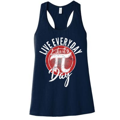 Live Everyday Like It's PI 3.14 Day Womens Tank Top