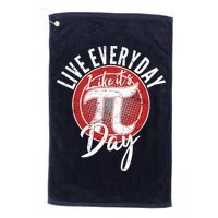 Live Everyday Like It's PI 3.14 Day Golf Towel
