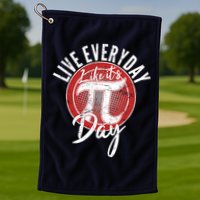 Live Everyday Like It's PI 3.14 Day Golf Towel
