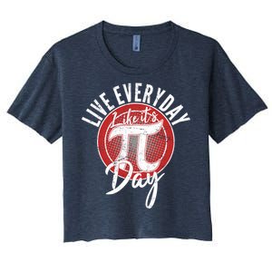 Live Everyday Like It's PI 3.14 Day Women's Crop Top Tee