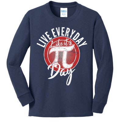 Live Everyday Like It's PI 3.14 Day Kids Long Sleeve Shirt