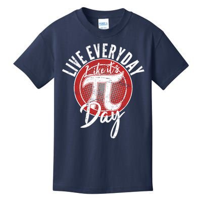 Live Everyday Like It's PI 3.14 Day Kids T-Shirt