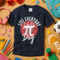 Live Everyday Like It's PI 3.14 Day Kids T-Shirt