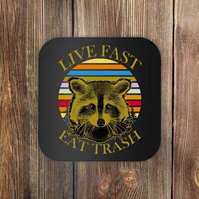 Live Fast Eat Trash Coaster