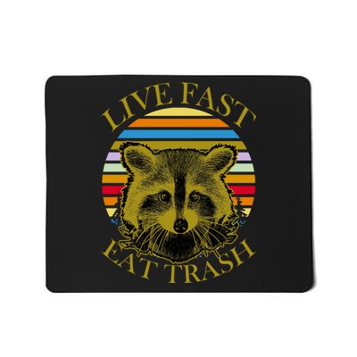 Live Fast Eat Trash Mousepad