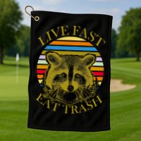 Live Fast Eat Trash Golf Towel
